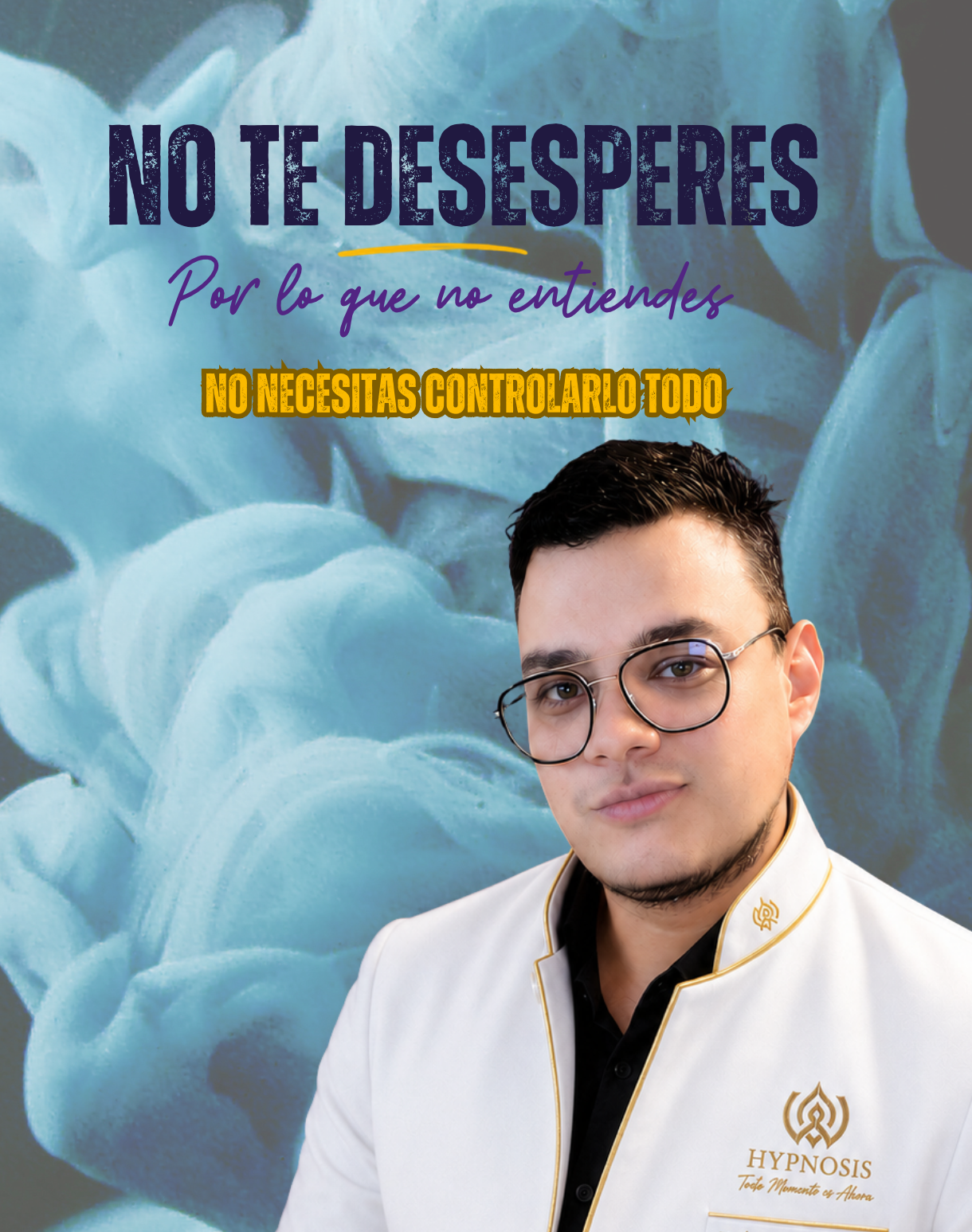 No te desesperes por lo que no entiendes. No necesitas controlarlo todo.